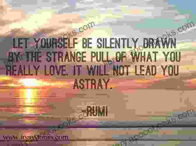 A Beautiful Image Of Rumi, With A Quote From His Poetry A Collection Of Rumi: Quotes And Poetry