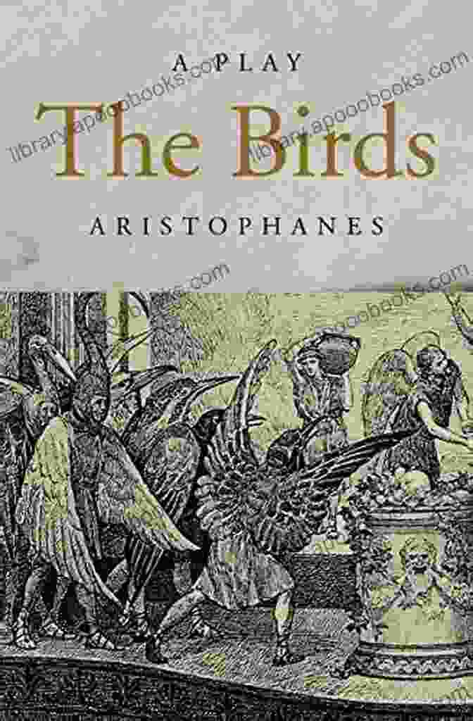 Aristophanes' Play 'Birds' Imagined A Utopian Society Where Humans And Birds Lived In Harmony. The Political Theory Of Aristophanes: Explorations In Poetic Wisdom