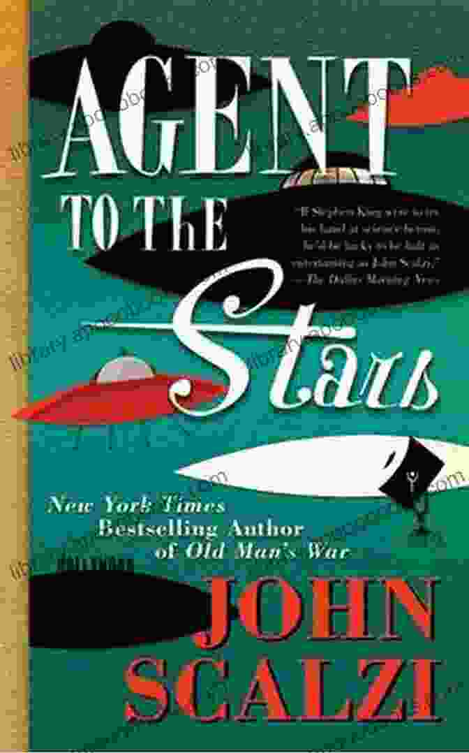 Book Cover Of 'Agent To The Stars' By John Scalzi Agent To The Stars John Scalzi