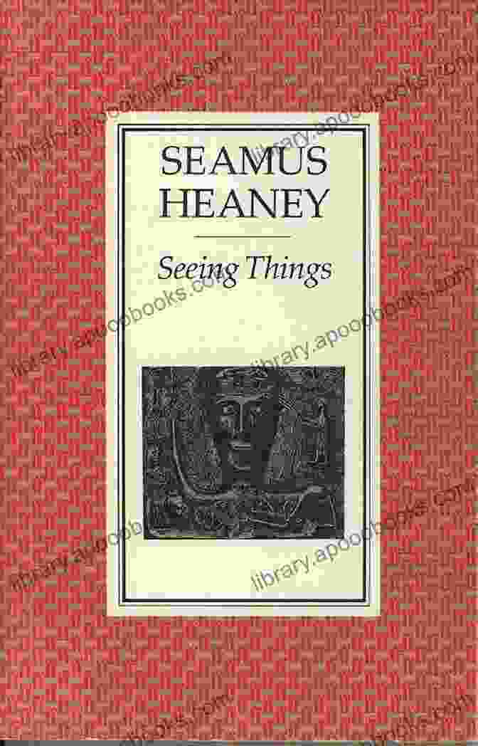 Book Cover Of 'Seeing Things' By Seamus Heaney Seeing Things: Poems Seamus Heaney