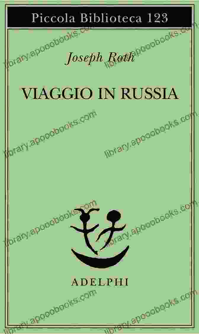 Book Cover Of Viaggio In Russia By Joseph Roth Viaggio In Russia Joseph Roth