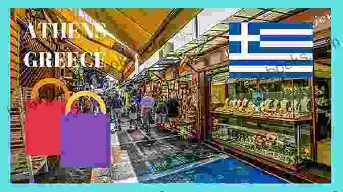 Bustling Monastiraki Market, A Foodie's Paradise In Athens Athens Travel Guide 2024 By Feel Good Guides The Best Things To Do In Athens Greece In A City Guide With A Cultural Twist: Let The Locals Show You The Most Amazing Parts Of Athens City