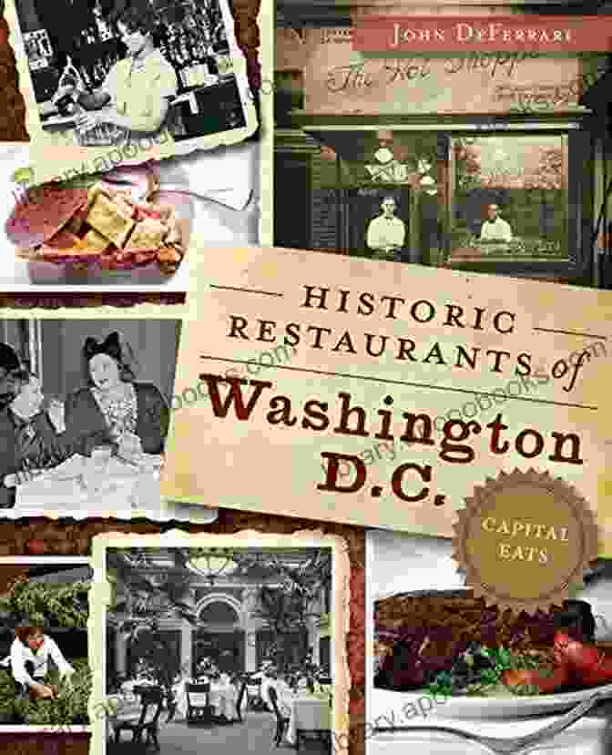 Capital Eats Book Cover Featuring A Historic Photo Of A Washington D.C. Restaurant Historic Restaurants Of Washington D C : Capital Eats (American Palate)