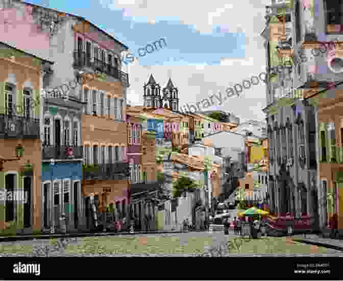 Colorful Colonial Buildings In The Pelourinho District Of Salvador Enjoy Brazil: Brazil A Trip That Is Worth It