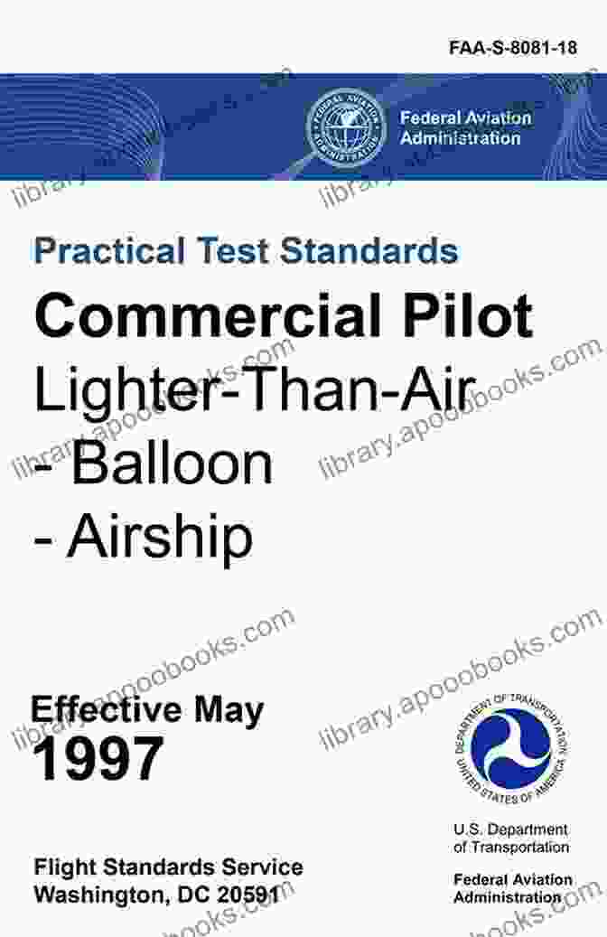 Commercial Pilot Practical Test Standards For Lighter Than Air Balloon Airship COMMERCIAL PILOT Practical Test Standards For LIGHTER THAN AIR BALLOON AIRSHIP Plus 500 Free US Military Manuals And US Army Field Manuals When You Sample This