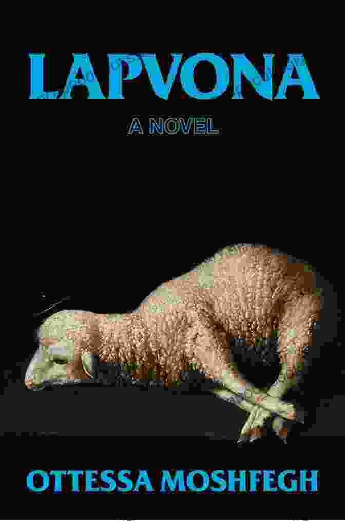 Cover Of Ottessa Moshfegh's 'Lapvona' Featuring A Young Boy With A Deformed Face Standing In A Field Lapvona: A Novel Ottessa Moshfegh