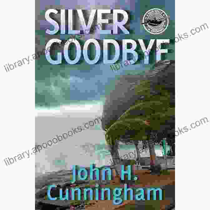 Cover Of Silver Goodbye Silver Goodbye (Buck Reilly Adventure 7)