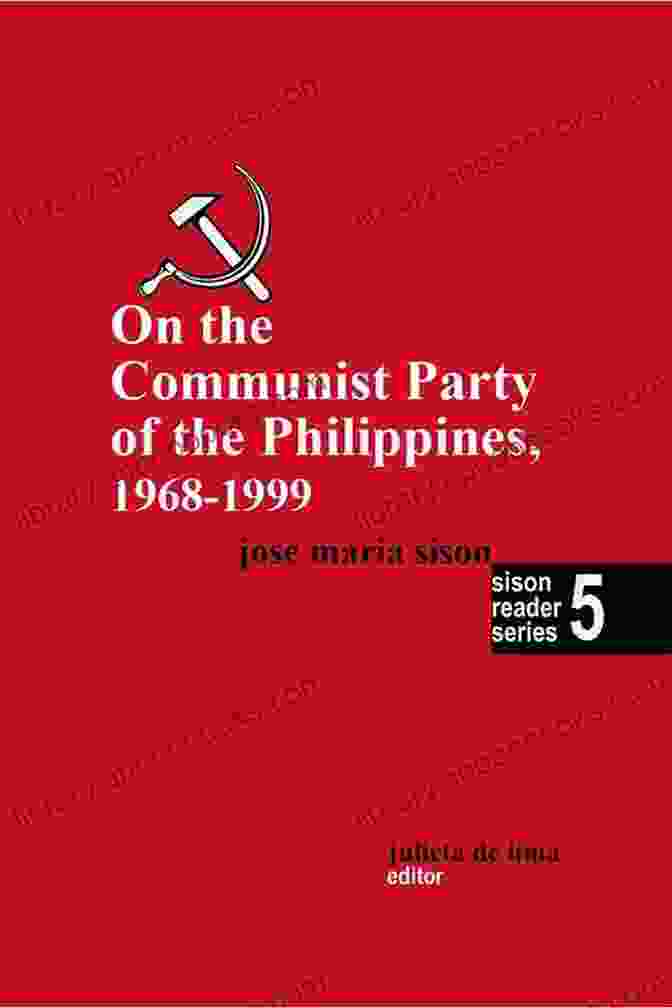 Cover Of The Book On The Communist Party Of The Philippines 1968 1999 Sison Reader, Featuring A Photo Of Jose Maria Sison With A Red Background On The Communist Party Of The Philippines 1968 1999 (Sison Reader 5)