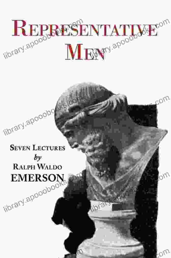 Cover Of The Book Representative Men By Ralph Waldo Emerson The Complete Works Of Ralph Waldo Emerson: Self Reliance The Conduct Of Life Representative Men English Traits Society And Solitude Letters And Social Lectures Poems May Day And Other Pieces