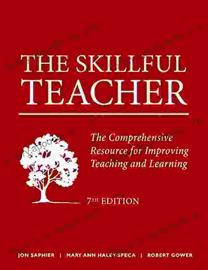 Cover Of 'The Comprehensive Resource For Improving Teaching And Learning, 7th Edition' The Skillful Teacher: The Comprehensive Resource For Improving Teaching And Learning 7th Edition