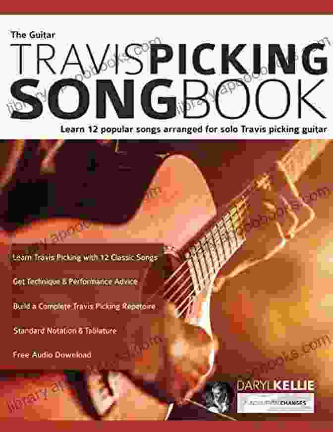 Cover Of The Guitar Travis Picking Songbook: Learn 12 Popular Songs Arranged For Solo Travis Picking Guitar (Learn How To Play Country Guitar)