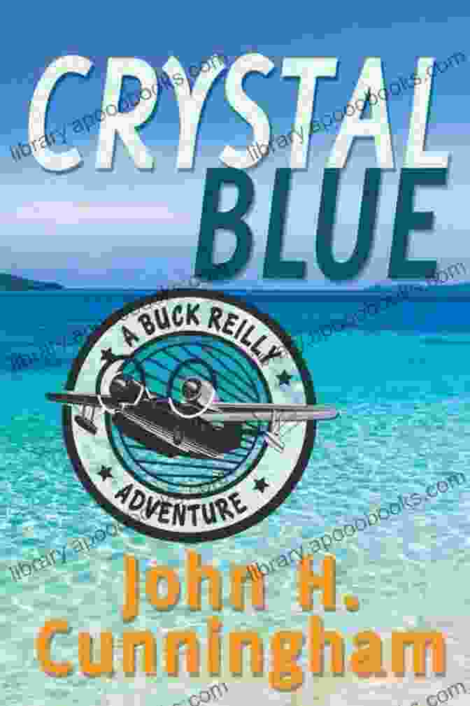 Crystal Blue Buck Reilly Adventure Book Cover Crystal Blue (Buck Reilly Adventure 3)