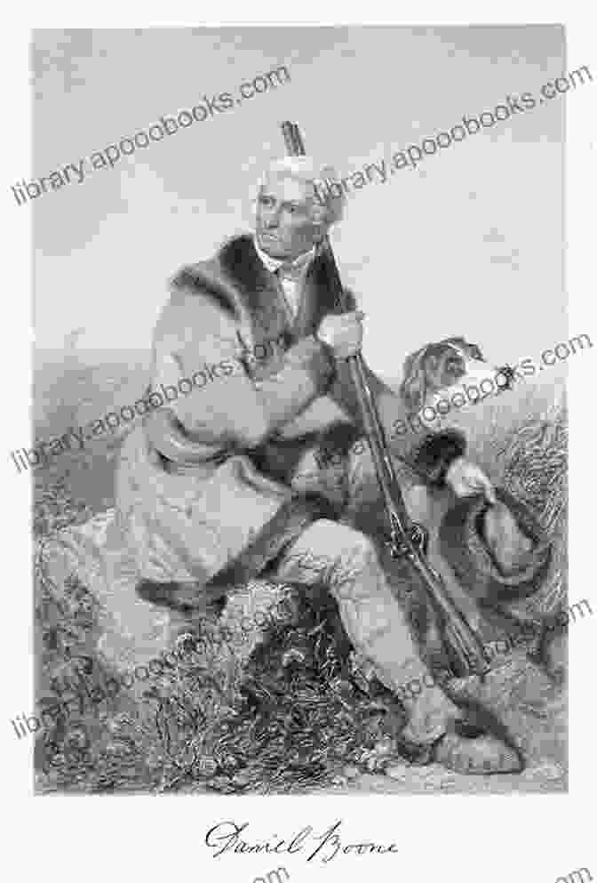 Daniel Boone Traversing The Wilderness, His Trusty Rifle In Hand The Adventures Of Col Daniel Boon