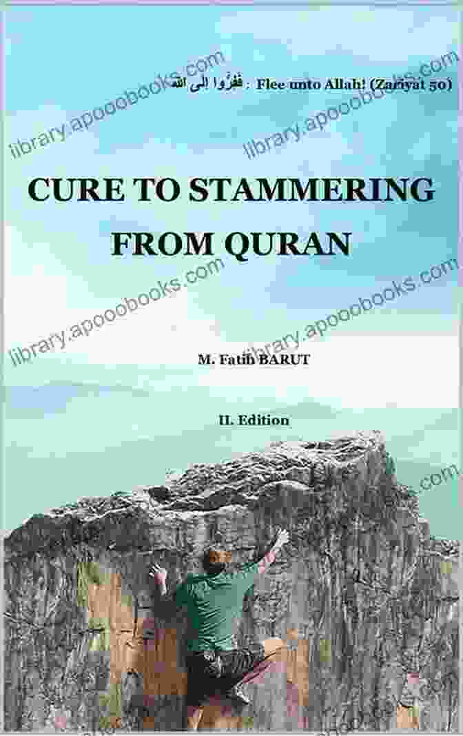 Deep Treatment Of Stammering And Stuttering Via Quran Verses Cure To Stammering From Quran: Deep Treatment Of Stammering And Stuttering Via Quran Verses