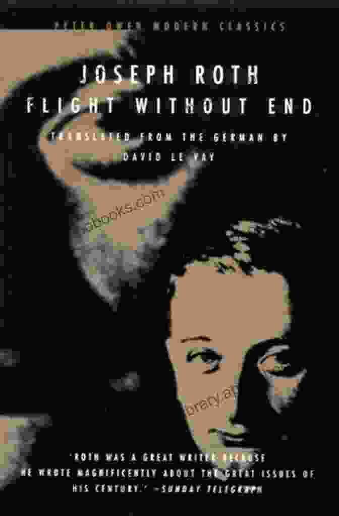 Discover The Poignant And Profound Masterpiece 'Flight Without End' By Joseph Roth Flight Without End Joseph Roth