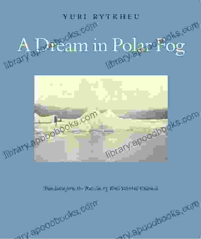 Dream In Polar Fog Book Cover, Featuring An Ethereal Arctic Landscape Shrouded In Mist A Dream In Polar Fog