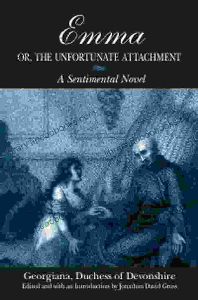 Emma Or The Unfortunate Attachment Book Cover Emma Or The Unfortunate Attachment: A Sentimental Novel