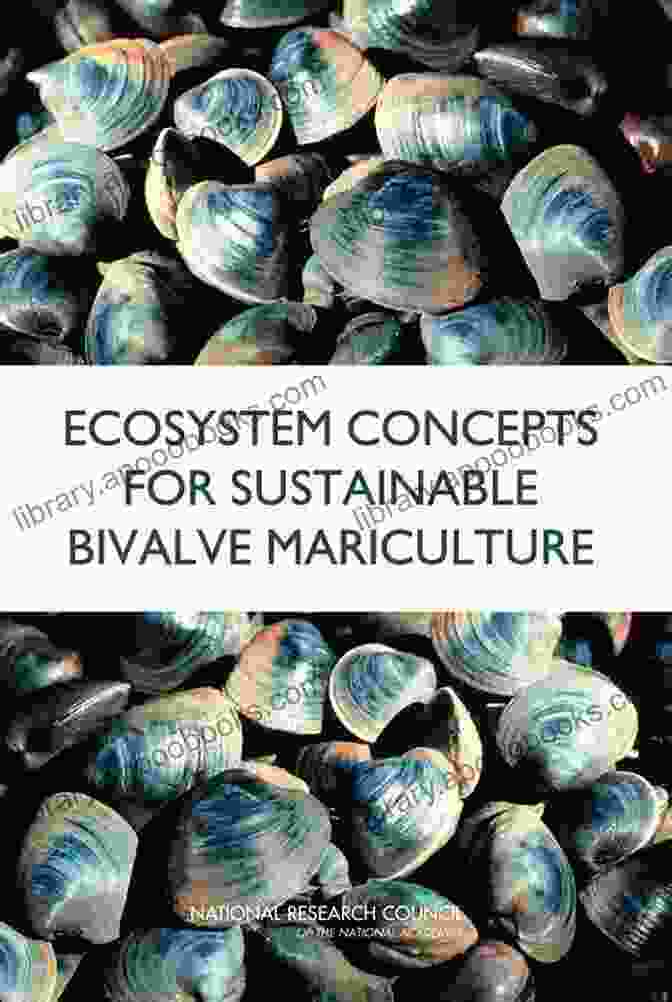 Image Of A Bivalve Mariculture Farm Integrated Into A Natural Ecosystem Ecosystem Concepts For Sustainable Bivalve Mariculture