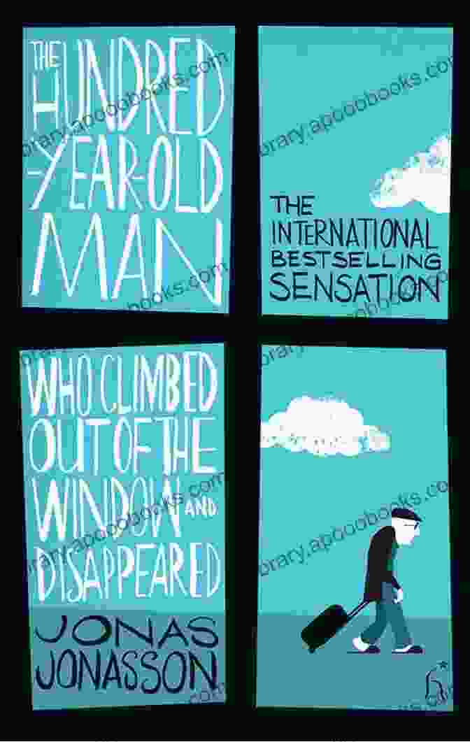 Image Of The Book The Hundred Year Old Man Who Climbed Out Of The Window And Disappeared The Old Girls Network: The Top 10 Funny Feel Good Read From USA Today Judy Leigh