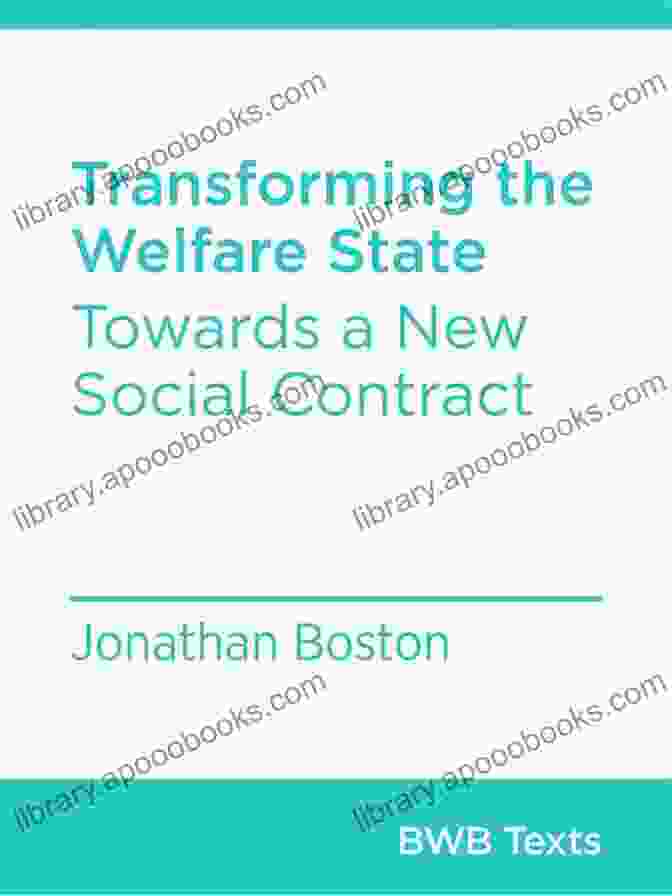 Innovative Welfare Strategies Transforming The Welfare State: Towards A New Social Contract (BWB Texts 80)