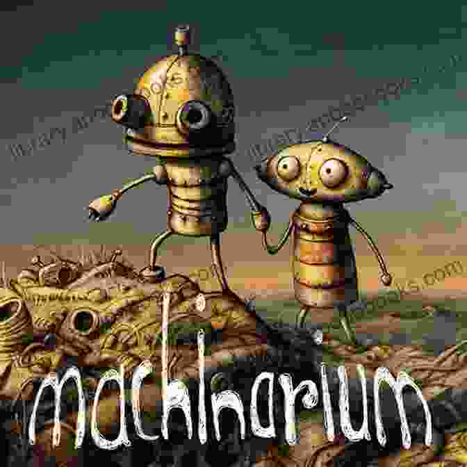 Machinarium Eng Digital Version Game Cover Featuring A Robot Character In A Steampunk Setting Machinarium: ENG Digital Version Kris Palmer