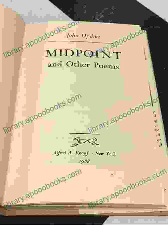 Midpoint And Other Poems By John Updike: A Journey Of Discovery And Reflection Midpoint And Other Poems John Updike