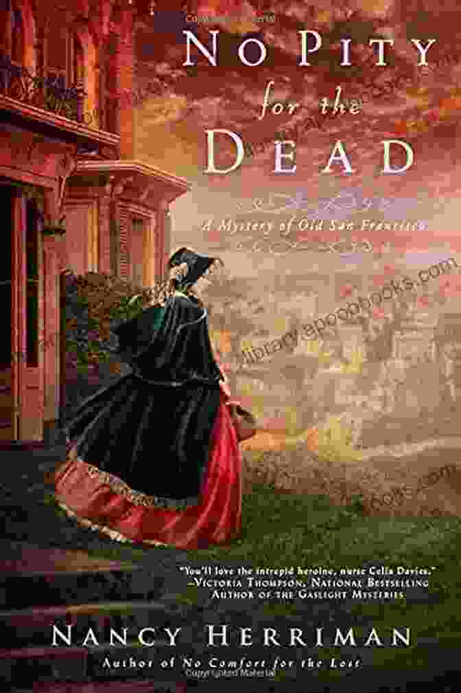 No Pity For The Dead Book Cover Showcasing A Vintage San Francisco Setting No Pity For The Dead (A Mystery Of Old San Francisco 2)