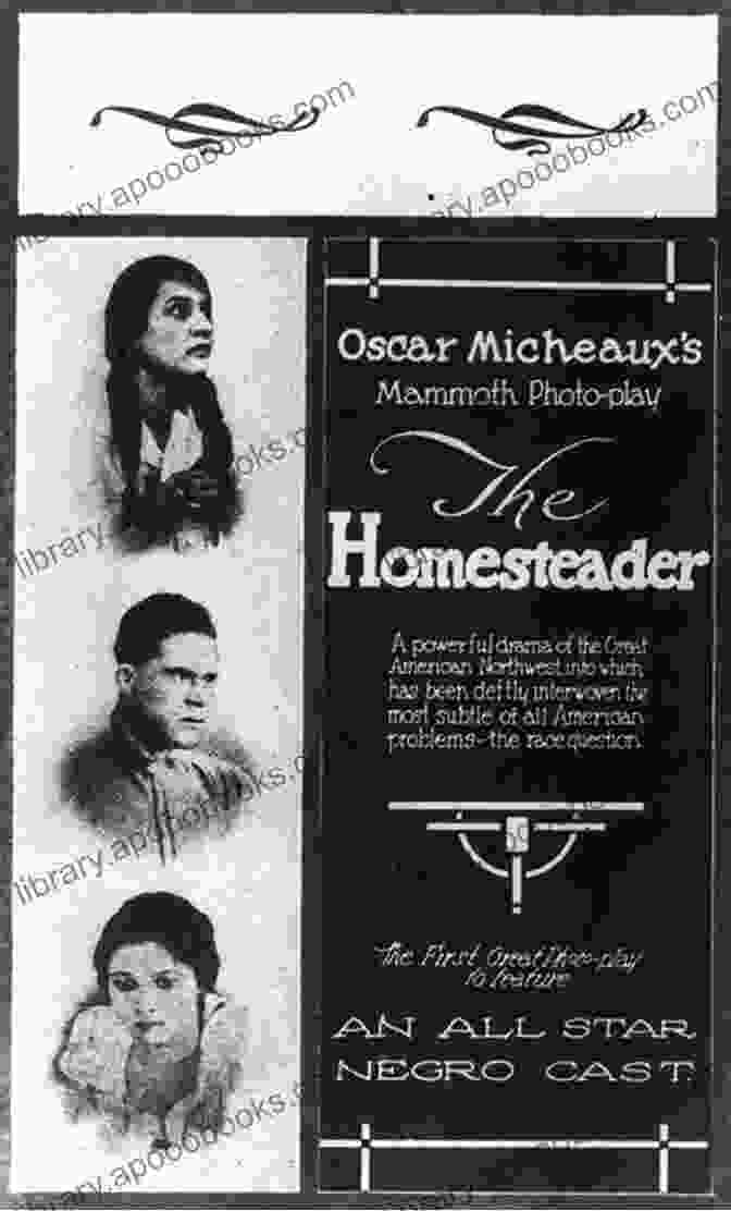 Poster Advertising Oscar Micheaux's 1919 Film Adaptation Of 'The Homesteader.' The Homesteader: Western Novel Oscar Micheaux