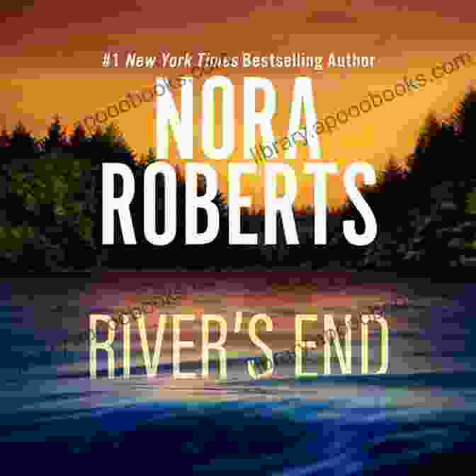 River End By Nora Roberts Book Cover River S End Nora Roberts