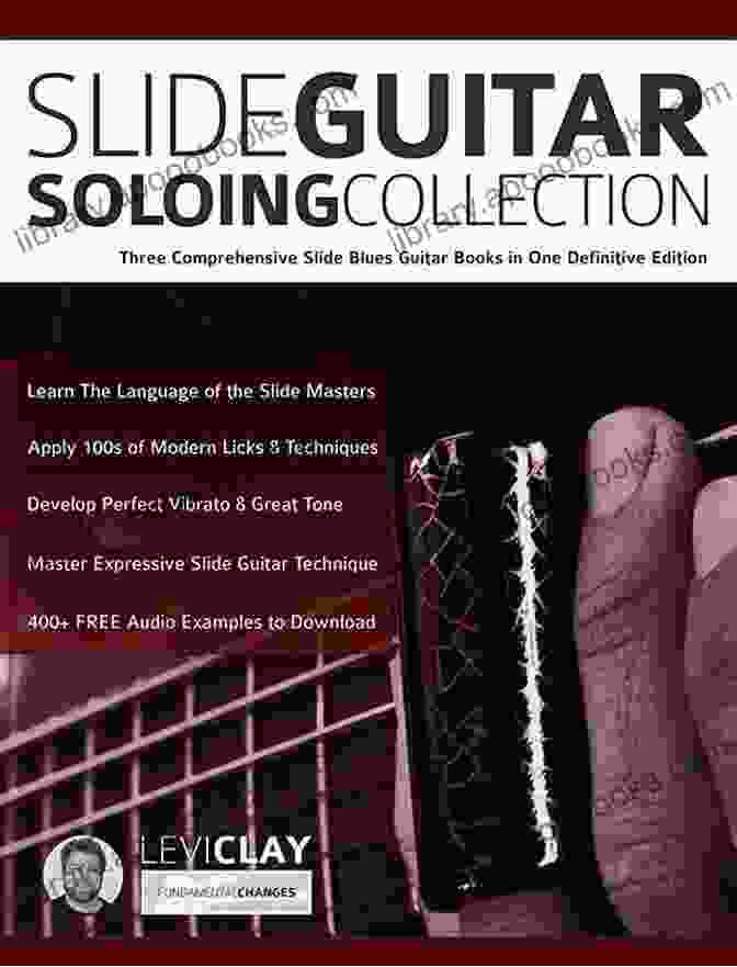 Slide Guitar Soloing Collection Book Cover Slide Guitar Soloing Collection: Three Comprehensive Slide Blues Guitar In One Definitive Edition (Learn How To Play Blues Guitar)