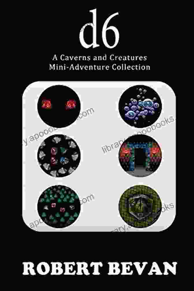 The Captivating Cover Of D6 Caverns And Creatures By Robert Bevan D6 (Caverns And Creatures) Robert Bevan