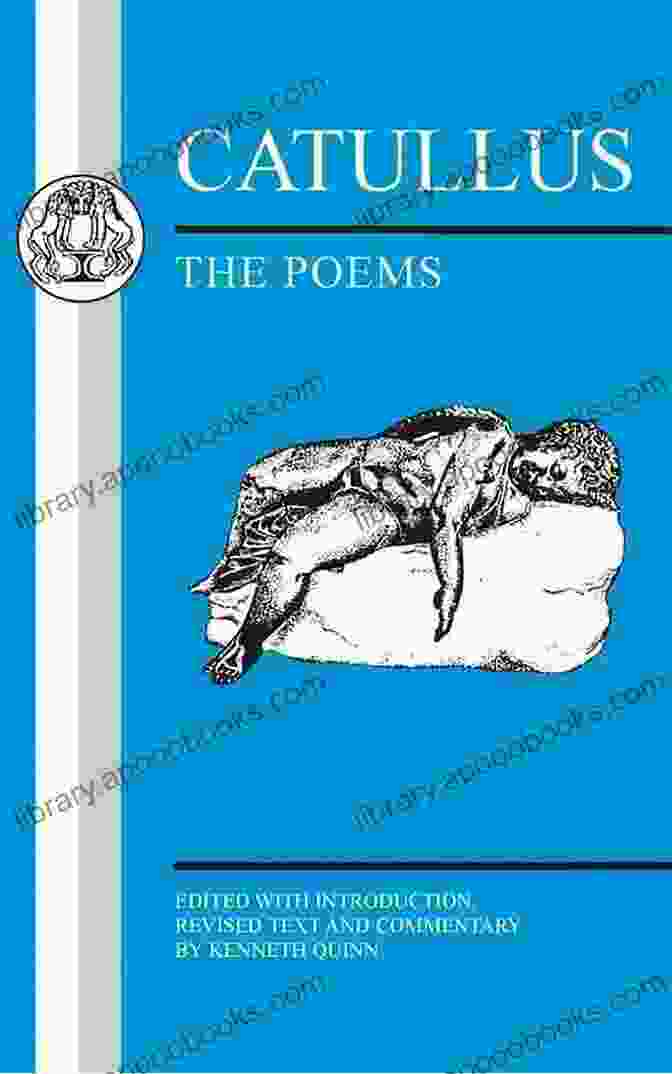 The Catullus Carcanet Classics: A Collection Of Catullus's Poetry, Featuring The Latin Text And English Translation By Guy Lee The Of Catullus (Carcanet Classics)