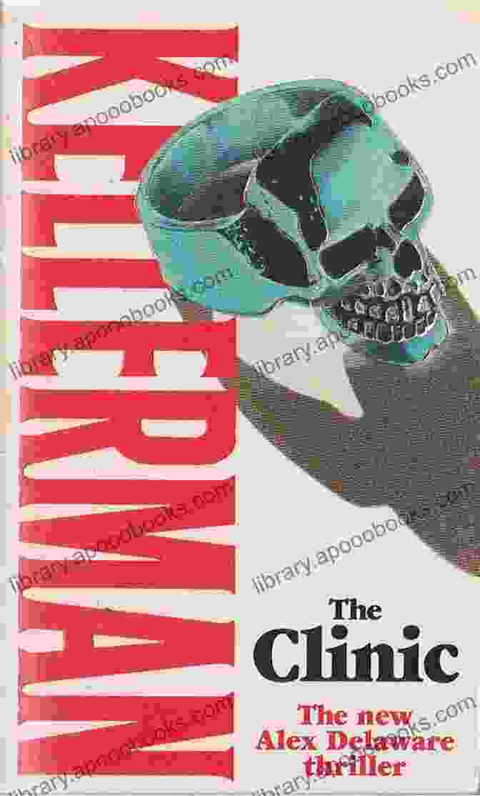 The Clinic Novel By Jonathan Kellerman, Featuring A Dark And Eerie Image Of A Hospital Corridor With A Figure In The Distance The Clinic: An Alex Delaware Novel