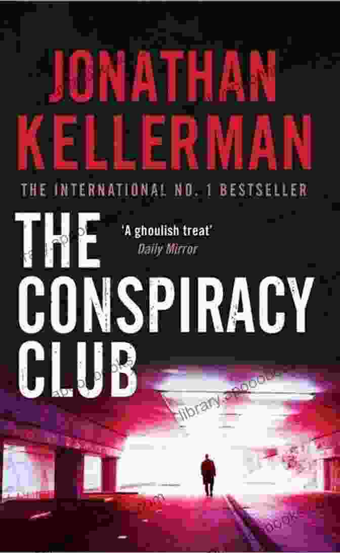 The Conspiracy Club By Jonathan Kellerman The Conspiracy Club: A Novel (Kellerman Jonathan)