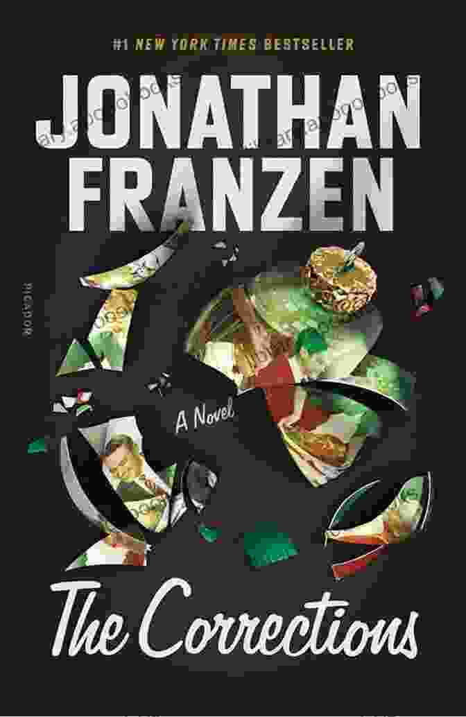 The Corrections Novel By Jonathan Franzen The Corrections: A Novel (Recent Picador Highlights)