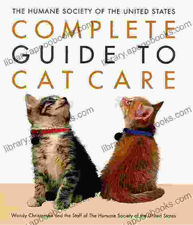 The Humane Society Of The United States Complete Guide To Cat Care, Featuring A Playful Kitten On A Blue Background. The Humane Society Of The United States Complete Guide To Cat Care