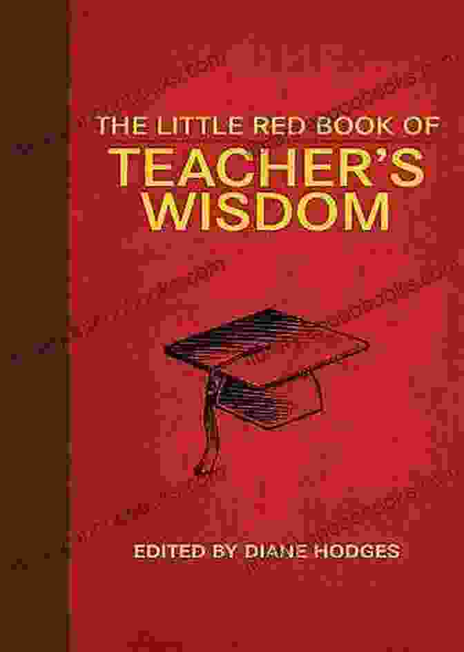 The Little Red Book Of Teacher Wisdom The Little Red Of Teacher S Wisdom