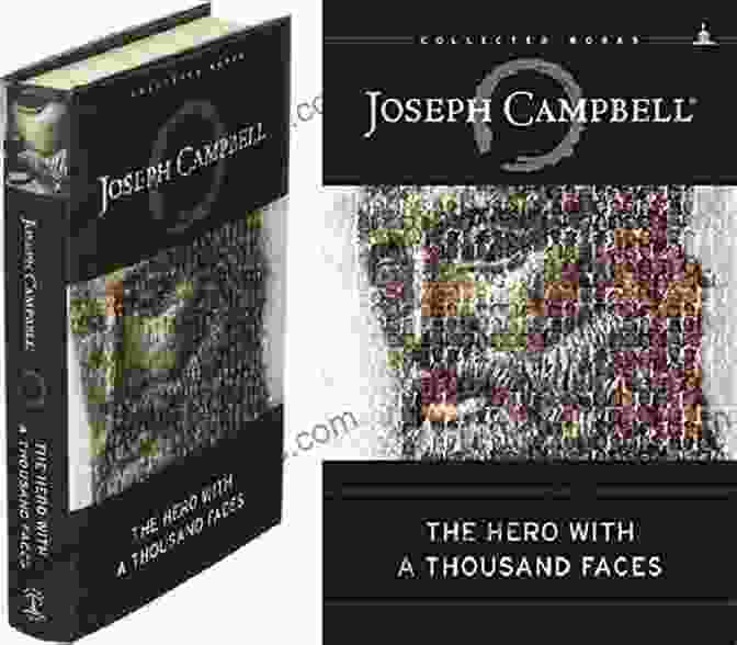 The Seminal Work Of Renowned Mythologist Joseph Campbell, 'The Hero With A Thousand Faces,' Delves Into The Universal Archetypes And Patterns Of Heroism Across Cultures And Time. The Hero With A Thousand Faces (The Collected Works Of Joseph Campbell)