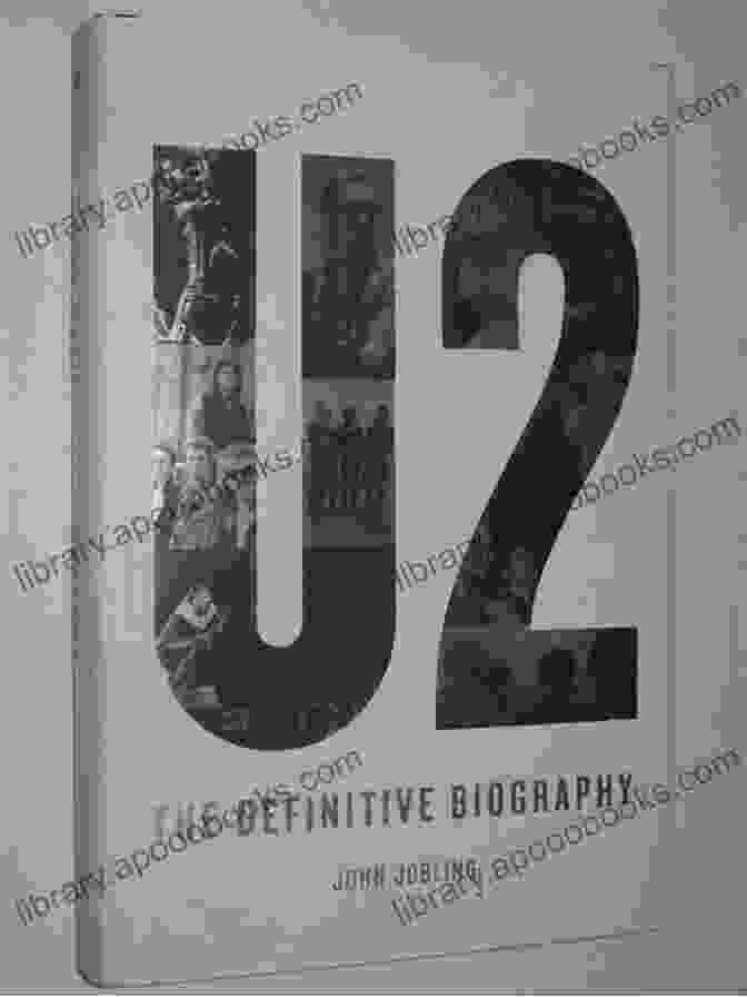 U2 Performing Live U2: The Definitive Biography John Jobling