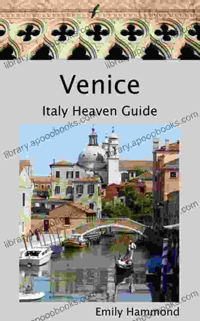 Venice Italy Heaven Guide Book By Shalet Lynn Venice: Italy Heaven Guide Shalet Lynn