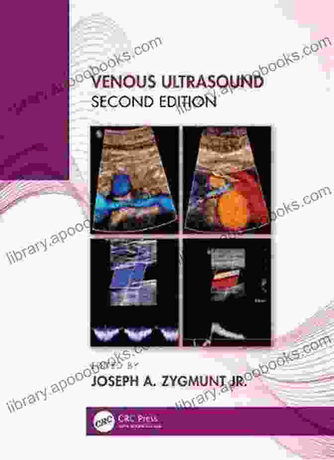 Venous Ultrasound Imaging Practical Phlebology: Venous Ultrasound Joseph Zygmunt