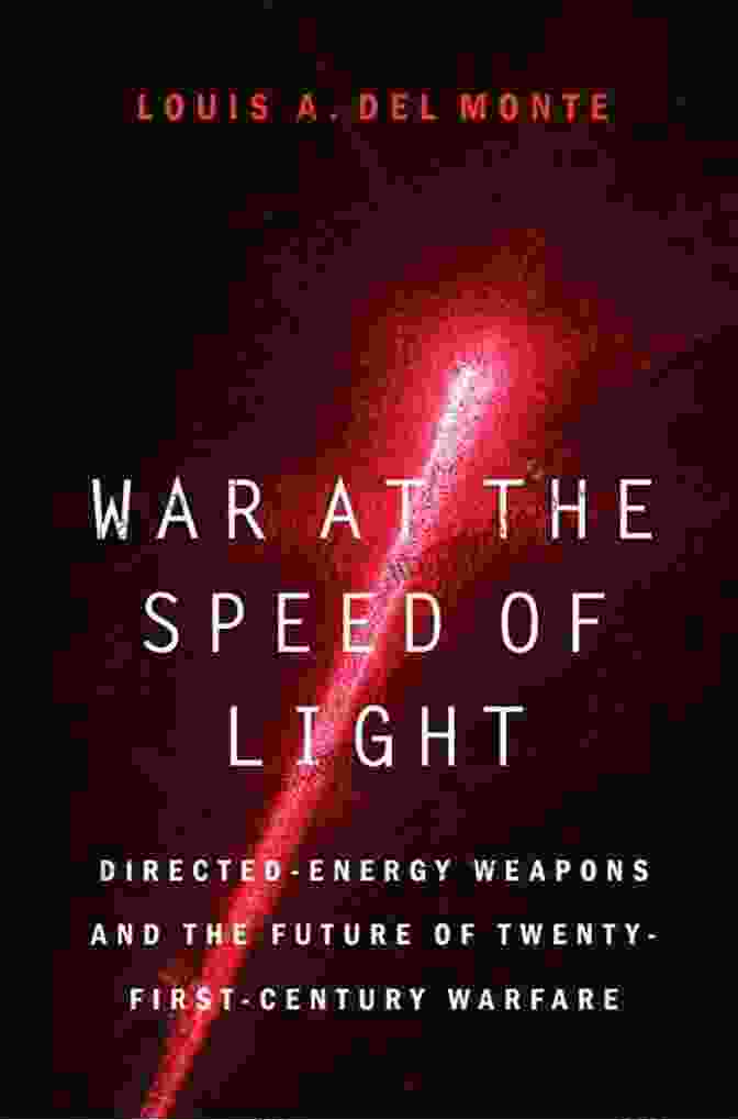 War At The Speed Of Light Book Cover War At The Speed Of Light: Directed Energy Weapons And The Future Of Twenty First Century Warfare