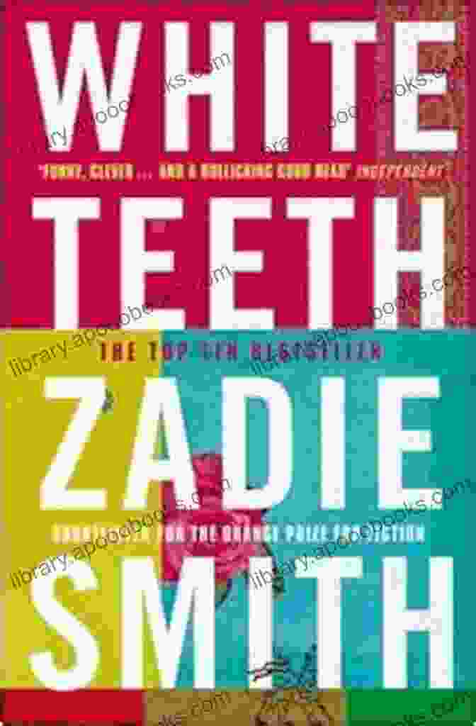 White Teeth Novel By Zadie Smith The Commentary Classics: The Best Of The 1990s