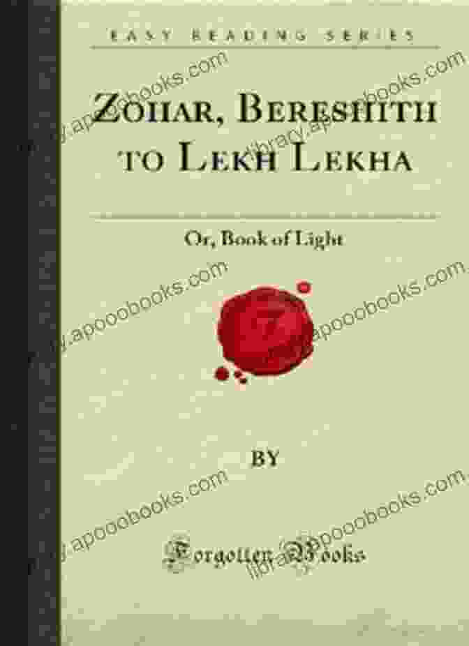 Zohar Bereshith To Lekh Lekha Book Zohar: Bereshith To Lekh Lekha