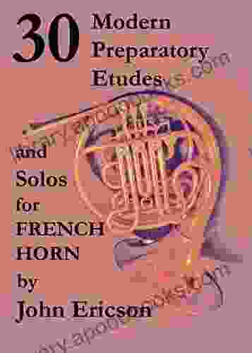 30 Modern Preparatory Etudes and Solos for French Horn