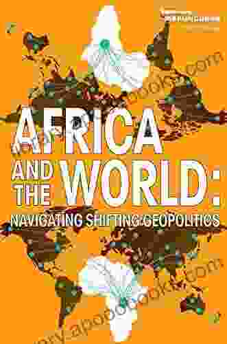 Africa And The World: Navigating Shifting Geopolitics