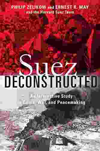 Suez Deconstructed: An Interactive Study In Crisis War And Peacemaking