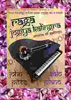 Raga Jogiya Kalingra: Aroma Of Saffron (Indian Ragas For Piano)
