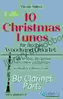 Bb Clarinet part of 10 Christmas Tunes for Flex Woodwind Quartet: Easy/Intermediate (10 Christmas Tunes Flex Woodwind Quartet 2)