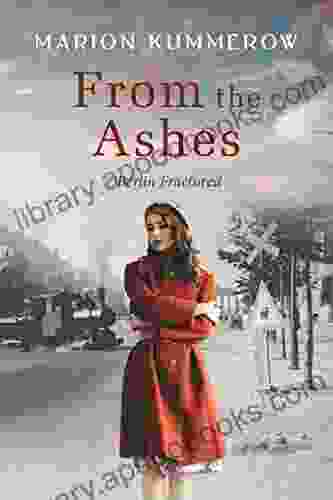 From the Ashes: A Gripping Post World War Two Historical Novel (Berlin Fractured 1)